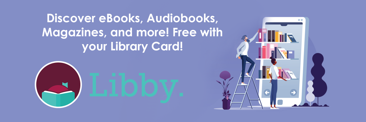 Libby - Discover eBooks, Audiobooks, Magazines, and more! Free with your Library Card!